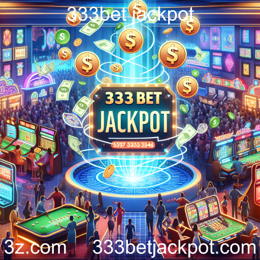 Recompensas Imperdíveis no 333bet Jackpot: Atraindo Jogadores com Ofertas Imperdíveis